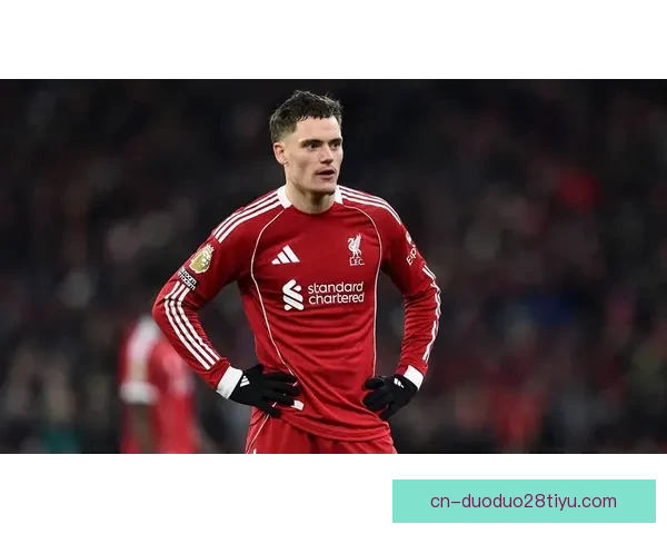 利物浦客战森林维尔茨领军出战